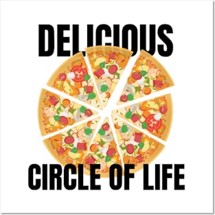 Pizza : Delicious circle of life Posters and Art